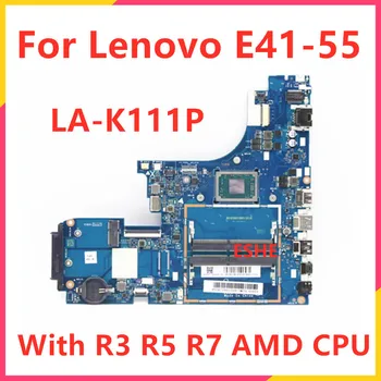 עבור Lenovo E41-55 נייד לוח אם FLAT4 לה-K111P Mainboard עם R5 R3 R7 AMD CPU 5B21B68414 5B21B68391 5B21B68396 מבחן בסדר